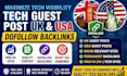 do tech guest post with high da backlinks on USA and UK technology blogs