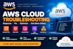 troubleshoot and fix AWS cloud infrastructure issues
