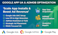 scale app installs via google ads and maximize admob monetization
