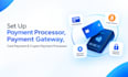 build secure payment processor, card payment gateway, and crypto payment gateway
