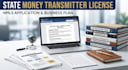 draft your state money transmitter licensing application and business plan