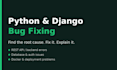 fix bugs in your python or django web application