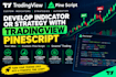 develop indicator or strategy with tradingview pinescript pine script