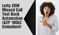 lofty crm missed call text automation a2p 10dlc compliant