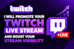 promote your twitch live stream and boost your stream visibility