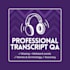 accurately proofread and QA your audio transcript