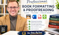 format and proofread your book for KDP and print publishing