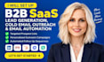 set up b2b saas lead generation , cold email outreach and email automation