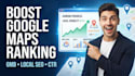 boost google maps CTR, gmb ranking and local search visibility