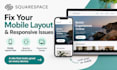fix your squarespace mobile layout and responsive issues