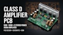 design class d amplifier pcb 50w 100w x2 stereo audio power amplifier
