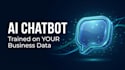 build an ai chatbot trained on your business knowledge base