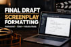 professionally format your screenplay final draft