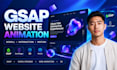 gsap website animation scroll animation web animation gsap animation 3d website