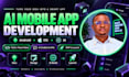 develop ai mobile app development as ai app developer for android and ios