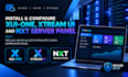 install and configure xui one, xtream UI and nxt server panel