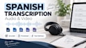 accurately transcribe spanish audio and video