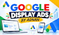 setup and optimize high converting google display ads campaigns