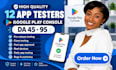 provide closed 12 app 12 app tester 12 testers play console testing 12 testers