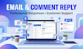 reply to email and comments for you