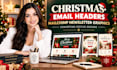 design converting festive christmas email headers, mailchimp newsletter graphics