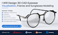 design 3d cad eyewear visualization, frames and sunglasses modeling