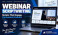 write engaging webinar scripts, presentation scripts  and sales webinars