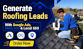 generate roofing leads with google ads, meta ads, and local seo