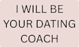 be your dating relationship consultant