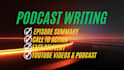 write professional SEO podcast show notes and summaries