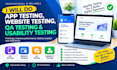 do app testing, website testing, QA testing and usability testing