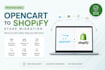 migrate opencart to shopify migrate opencart shopify migration migrate ecommerce