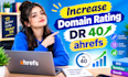 increase domain rating DR 50 ahref