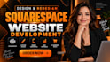 build squarespace website design, redesign squarespace, website development