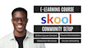 set up skool community, skool course creation, course curriculum, skool manager