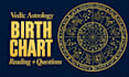 provide a detailed vedic astrology birth chart reading