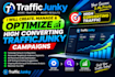 create manage and optimize high converting traffic junky