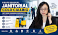 janitorial cold calling, cold calling for janitorial cleaning services