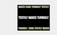 do waxed song turbidly testily