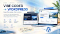 transform your vibe coded website into an editable wordpress website