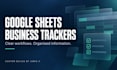 create a custom google sheets business tracker and system
