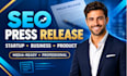 write a professional SEO press release for your business or startup