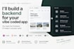 build a secure backend for your vibe coded app