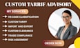 be your custom tariff consultant for hs code and import clearance