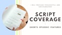 provide thoughtful, encouraging script coverage
