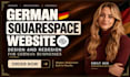 build german squarespace website or redesign german squarespace business website