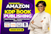 amazon KDP book publishing kindle publishing paperback publishing, ebook publish