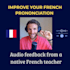 improve your french pronunciation with audio feedback
