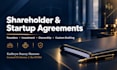 draft custom founder and shareholder agreements to protect your equity