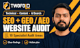 do a complete SEO, GEO and aeo audit with actionable plan
